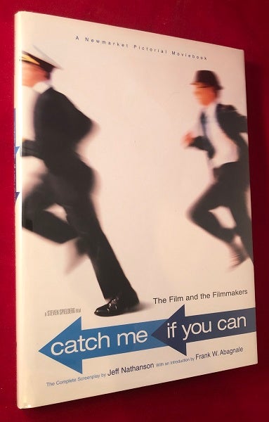 Item #3867 Catch Me If You Can: The Film and the Filmmakers (Complete Screenplay). Frank ABAGNALE, Jeff NATHANSON.