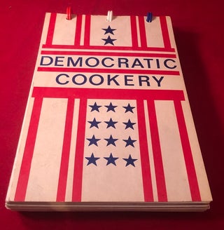 Item #3897 Democratic Cookery (1971 Spiral Bound First Edition). Mrs. Joseph KENNEDY, Mrs. Walter...