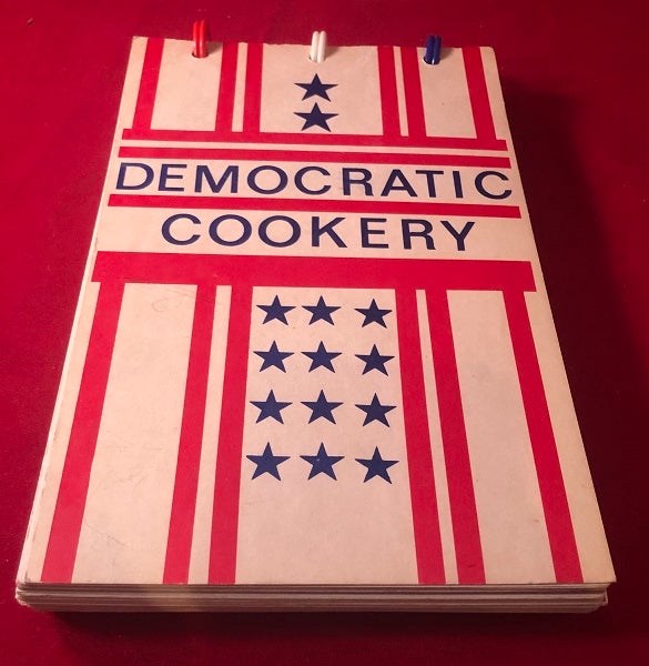Item #3897 Democratic Cookery (1971 Spiral Bound First Edition). Mrs. Joseph KENNEDY, Mrs. Walter MONDALE, Lady Bird JOHNSON.