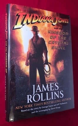 Item #3902 Indiana Jones and the Kingdom of the Crystal Skull (SIGNED IN MONTH OF PUBLICATION)....