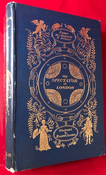 Item #3931 The Spectator in London: Essays by Addison and Steele. Joseph ADDISON, Richard STEELE.