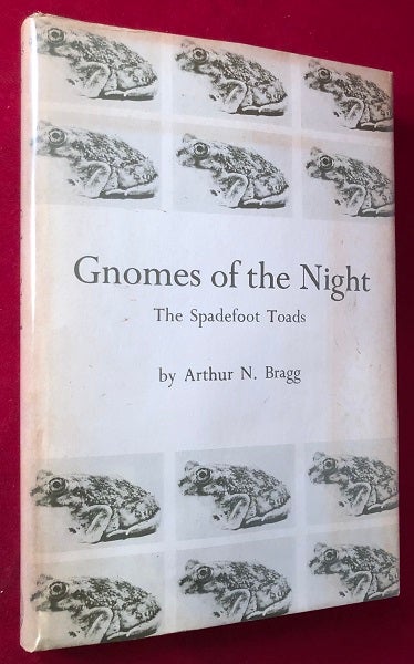 Item #3965 Gnomes of the Night: The Spadefoot Toads. Arthur BRAGG.