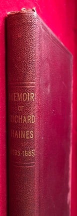 A Complete Memoir of Richard Haines (1633-1685) [w/ 8 PG Signed Letter]; A Forgotten Sussex Worthy, with a Full Account of his Ancestry and Posterity; (Containing also Chapters on the Origin of the Names Hayne and Haynes, and the Various Coasts of Arms Associated with Them)