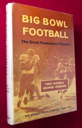 Item #4126 Big Bowl Football: The Great Postseason Classics (SIGNED BY BOTH AUTHORS). Fred...