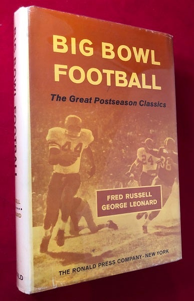 Item #4126 Big Bowl Football: The Great Postseason Classics (SIGNED BY BOTH AUTHORS). Fred RUSSELL, George LEONARD.