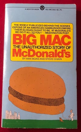 Item #4134 Big Mac: The Unauthorized Story of McDonald's. Max BOAS, Steve CHAIN