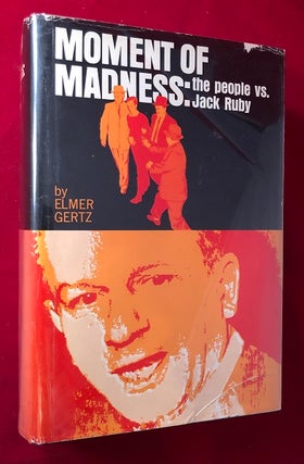 Item #4168 Moment of Madness: The People vs. Jack Ruby. Elmer GERTZ