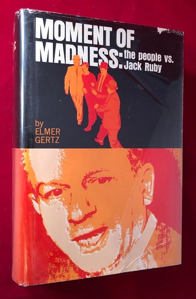 Item #4168 Moment of Madness: The People vs. Jack Ruby. Elmer GERTZ.