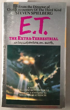 Item #417 E.T. The Extra-Terrestrial (Signed Paperback Original). William KOTZWINKLE