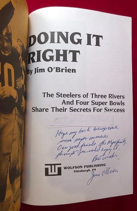 Doing it Right: The Steelers of Three Rivers / and Four Super Bowls / Share Their Secrets for Success (SIGNED 1ST)
