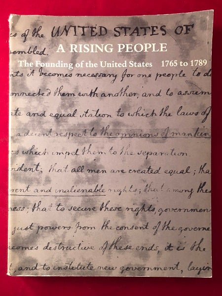 Item #4204 A Rising People: The Founding of the United States 1765 to 1789 (REVIEW COPY); 1976 American Philosophical Society / Historical Society of Pennsylvania Exhibition Catalog. AMERICAN PHILOSOPHICAL SOCIETY.