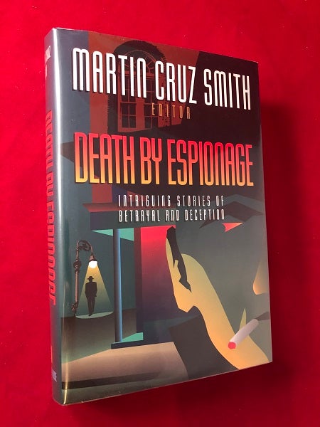 Item #4218 Death by Espionage: Intriguing Stories of Betrayal and Deception. Martin Cruz SMITH, John D. MACDONALD, Sir Arthur Conan DOYLE.