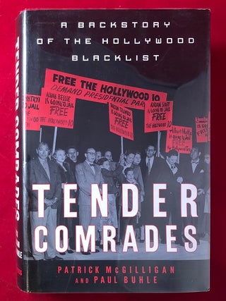 Item #4232 Tender Comrades: A Backstory of the Hollywood Blacklist. Patrick MCGILLIGAN, Paul BUHLE