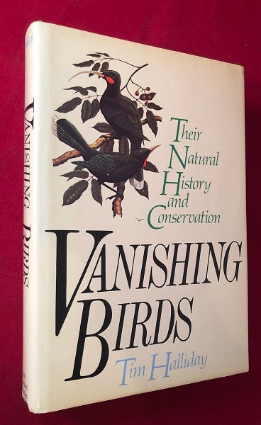 Item #4247 Vanishing Birds: Their Natural History and Conservation. Tim HALLIDAY.