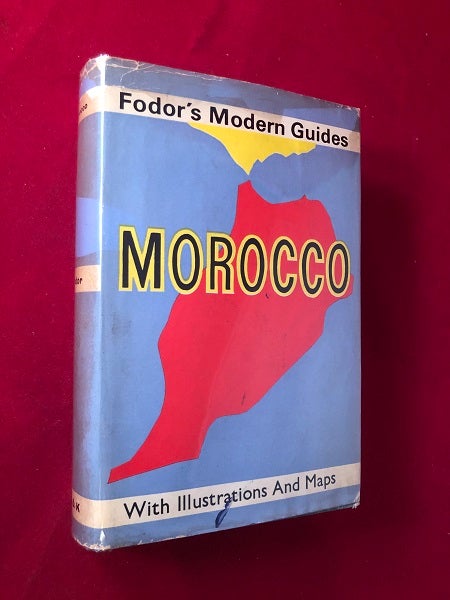 Item #4269 Fodor's Modern Guides: MOROCCO (1965 Edition). Eugene FODOR, Eugene CURTIS, Betty GLAUERT.