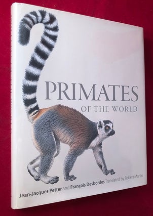 Item #4283 Primates of the World. Jean-Jacques PETTER, Francois DESBORDES