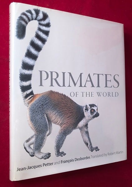 Item #4283 Primates of the World. Jean-Jacques PETTER, Francois DESBORDES.