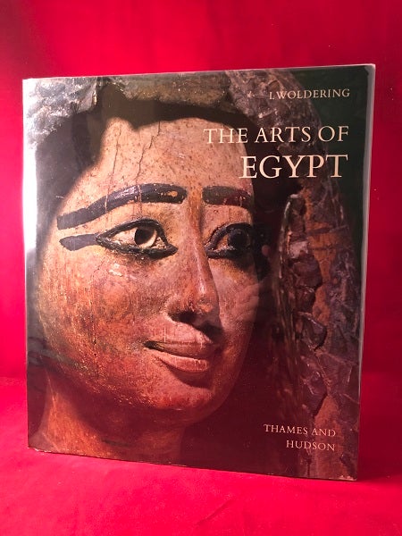 Item #4284 The Arts of Egypt. Irmgard WOLDERING.