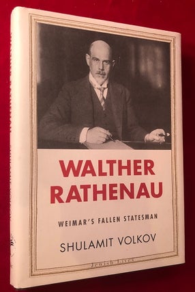 Item #4332 Walther Rathenau: Weimar's Fallen Statesman. Shulamit VOLKOV