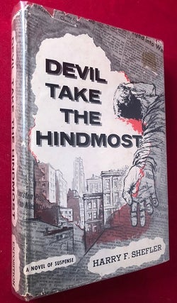 Item #4346 Devil Take the Hindmost. Harry F. SHEFLER
