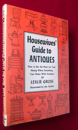 Item #4351 Housewives' Guide to Antiques. Leslie GROSS
