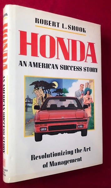Item #4359 Honda: An American Success Story; Revolutionizing the Art of Management. Robert L. SHOOK.