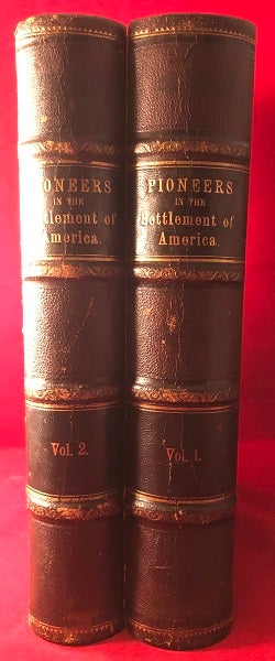 Item #4361 Pioneers in the Settlement of America: From Florida in 1510 to California in1849 (2 VOL). William A. CRAFTS.