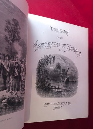 Pioneers in the Settlement of America: From Florida in 1510 to California in1849 (2 VOL)