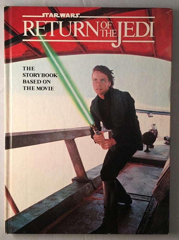 Item #437 Star Wars: Return of the Jedi: The Storybook Based on the Movie (FIRST PRINTING HARDCOVER). George Lucas, Joan D. VINGE.