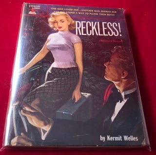 Item #4386 Reckless!; One man loved her... Another man desired her... and she found a way to...