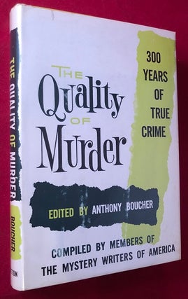 Item #4414 The Quality of Murder: 300 Years of True Crime. Anthony BOUCHER, Robert BLOCH