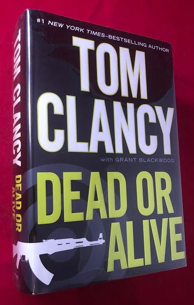 Item #4431 Dead or Alive. Tom CLANCY, Grant BLACKWOOD.