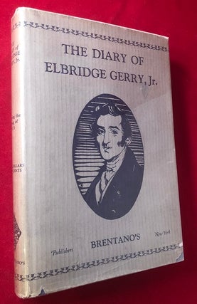 Item #4432 The Diary of Elbridge Gerry Jr. (SIGNED ASSOCIATION COPY). Elbridge GERRY JR., Annette...