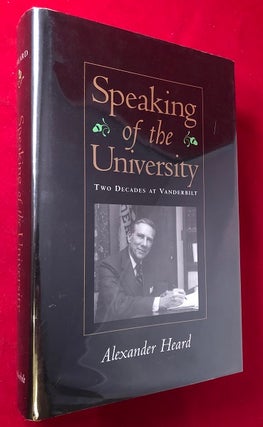 Item #4454 Speaking of the University: Two Decades at Vanderbilt. Alexander HEARD