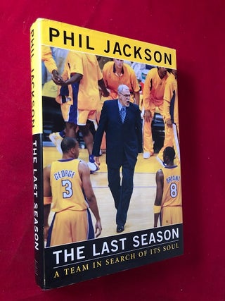 Item #4466 The Last Season: A Team In Search of Its Soul. Phil JACKSON