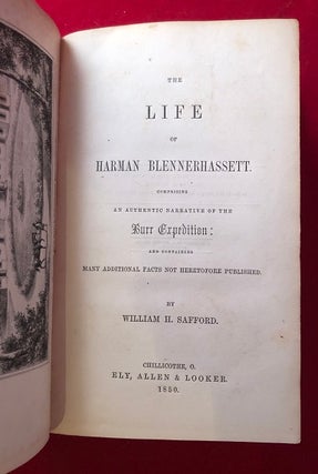 The Life of Harman Blennerhassett. Comprising an Authentic Narrative of the Burr Expedition: and Containing many Additional Facts not Heretofore Published