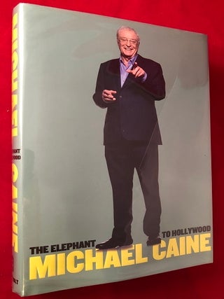 Item #4478 The Elephant to Hollywood. Michael CAINE