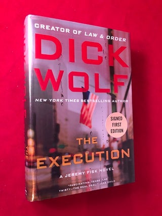Item #4492 The Execution (SIGNED LTD EDITION). Dick WOLF