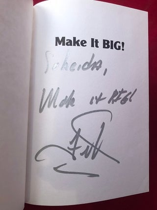 Make it Big! 49 Secrets for Building a Life of Extreme Success (SIGNED 1ST)
