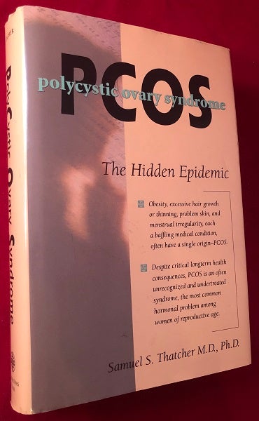 Item #4566 PCOS (Polycystic Ovary Syndrome) / SIGNED 1ST. Samuel S. THATCHER.