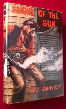 Item #4600 Smoke of the Gun. J. S. DANIELS