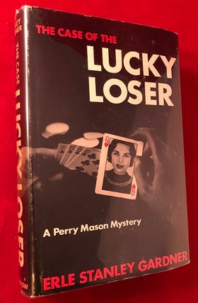 Item #4659 The Case of the Lucky Loser: A Perry Mason Mystery. Erle Stanley GARDNER