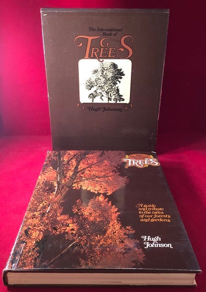 Item #4669 The International Book of Trees: A Guide and Tribute to the Trees of Our Forests and Gardens. Hugh JOHNSON.