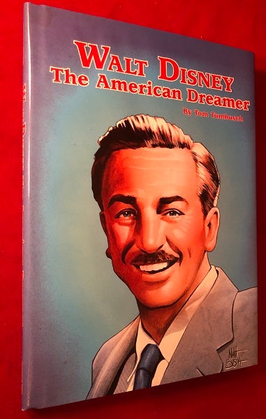 Item #4679 Walt Disney: The American Dreamer; SCARCE SIGNED WALT DISNEY BIOGRAPHY! Tom TUMBUSCH.