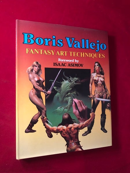 Item #4711 Boris Vallejo: Fantasy Art Techniques (SIGNED 1ST PRINTING). Boris VALLEJO, Isaac ASIMOV.