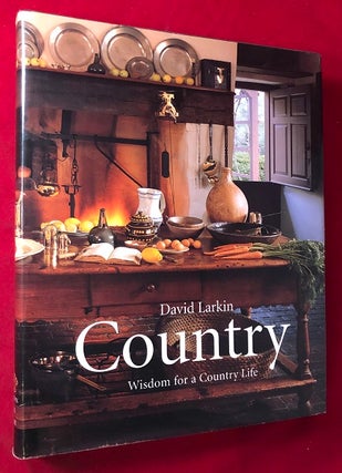 Item #4713 Country Wisdom for a Country Life. David LARKIN