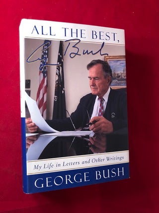 Item #4722 All the Best: My Lie in Letters and Other Writings (SIGNED BOOKPLATE). George BUSH