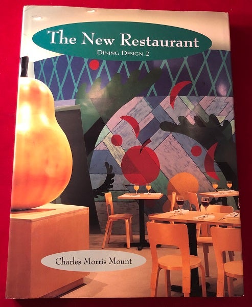 Item #4728 The New Restaurant: Dining Design 2. Charles Morris MOUNT.