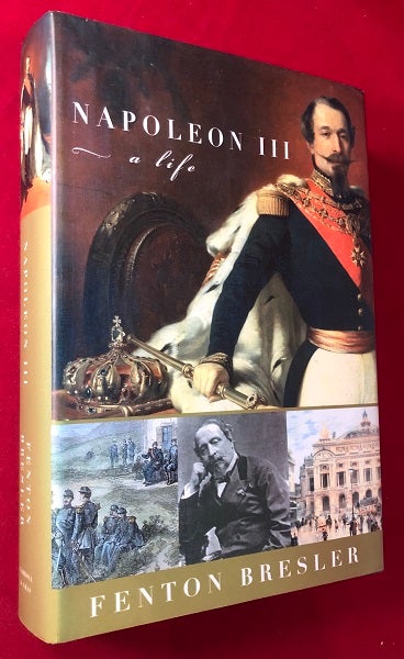 Item #4735 Napoleon III: A Life. Fenton BRESLER.