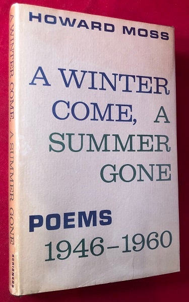 Item #4739 A Winter Come, A Summer Gone: Poems 1946-1960. Howard MOSS.
